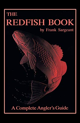 Stock image for The Redfish Book: A Complete Anglers Guide (Inshore Series) for sale by SecondSale