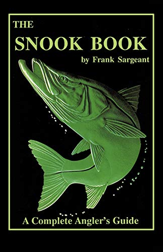 Beispielbild fr The Snook Book: A Complete Anglers Guide (Inshore Series) zum Verkauf von HPB Inc.