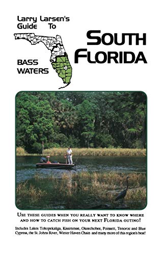 9780936513201: Larry Larsen's Guide to South Florida Bass Waters