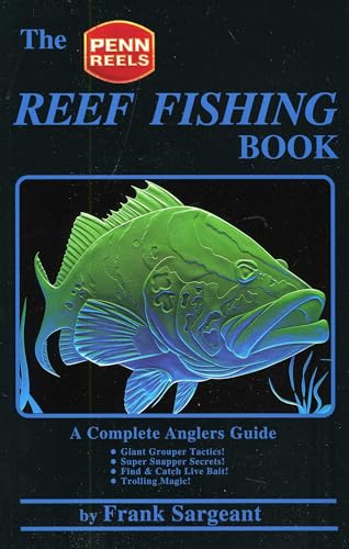 Imagen de archivo de The Reef Fishing Book: A Complete Anglers Guide a la venta por SecondSale