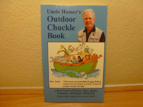 9780936513379: Uncle Homer's Outdoor Chuckly Book: A Rara Catch of Folksy Jokes, Quips, Cartoons, and Keeper Memories