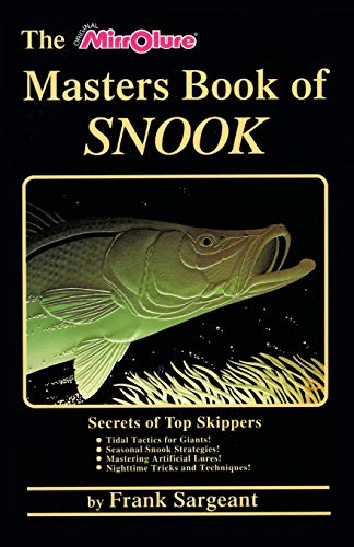 Stock image for The Masters Book of Snook: Secrets of Top Skippers (Saltwater) for sale by Upward Bound Books