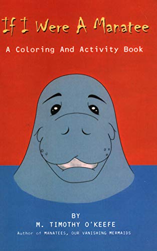 9780936513508: If I Were A Manatee: A Coloring and Activity Book