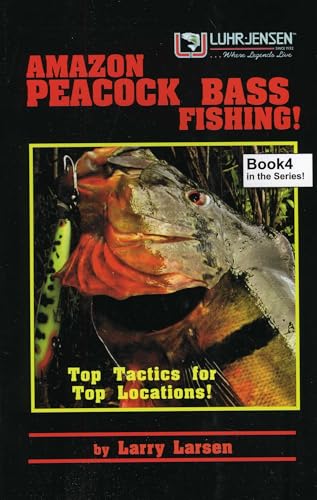 9780936513539: Amazon Peacock Bass Fishing: Top Tactics for Top Locations Book 4: 04