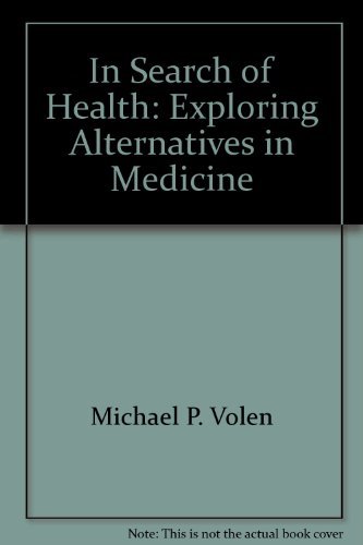 Imagen de archivo de In search of health: Exploring alternatives in medicine a la venta por HPB Inc.