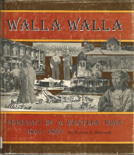 9780936546001: Walla Walla: Portrait of a Western Town, 1804-1898