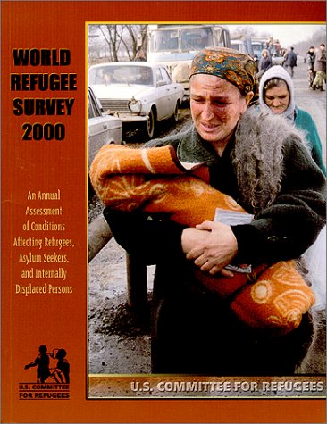 World Refugee Survey 2000 (9780936548074) by US Committee For Refugees