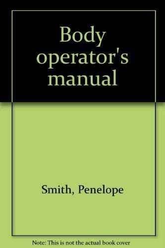 9780936552002: Body operator's manual