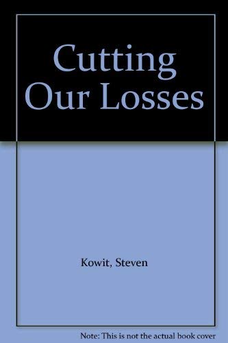 Stock image for Cutting Our Losses for sale by Arundel Books