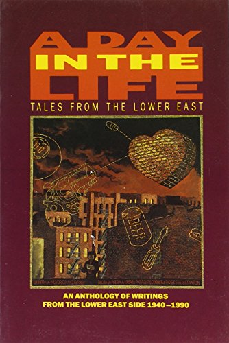 Beispielbild fr Day in the Life: Tales from the Lower East - An Anthology of Writings from the Lower East Side, 1940-90 zum Verkauf von WorldofBooks