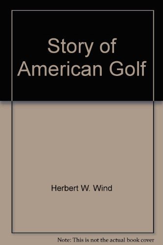 9780936557021: Story of American Golf