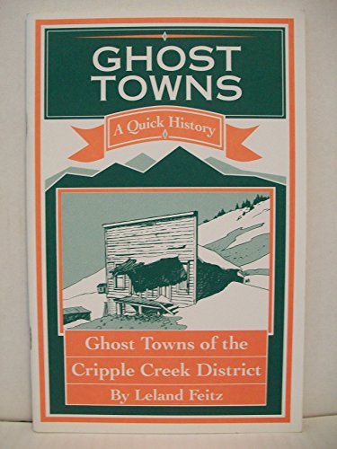 9780936564067: Ghost Towns of the Cripple Creek District