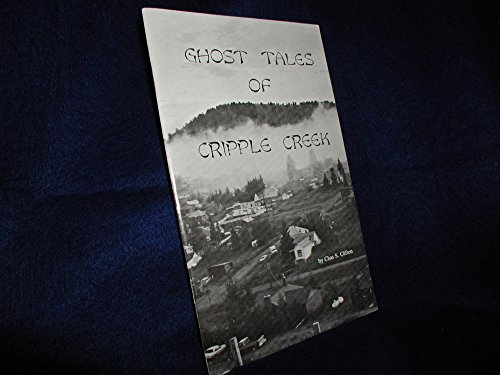 Beispielbild fr Ghost Tales of Cripple Creek zum Verkauf von Wonder Book