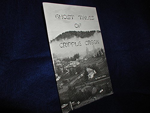 Imagen de archivo de Ghost Tales of Cripple Creek a la venta por ThriftBooks-Atlanta