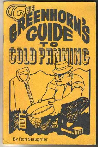 The Greenhorn's Guide to Gold Panning