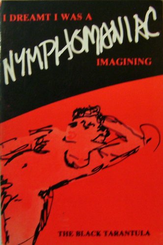I dreamt I was a nymphomaniac imagining (9780936578002) by Kathy Acker
