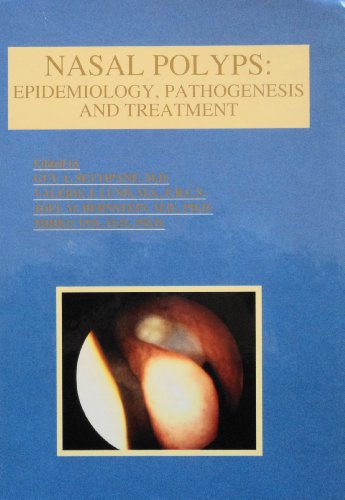 Imagen de archivo de Nasal Polyps : Epidemiology, Pathogenesis and Treatment a la venta por Better World Books