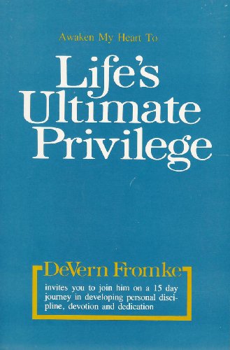 9780936595016: Life's Ultimate Privilege