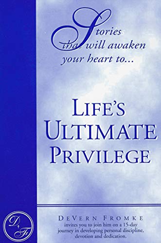 Stock image for Life's Ultimate Privilege for sale by Christian Book Store