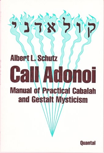 9780936596006: Call Adonoi: Manual of Practical Cabalah and Gestalt Mysticism