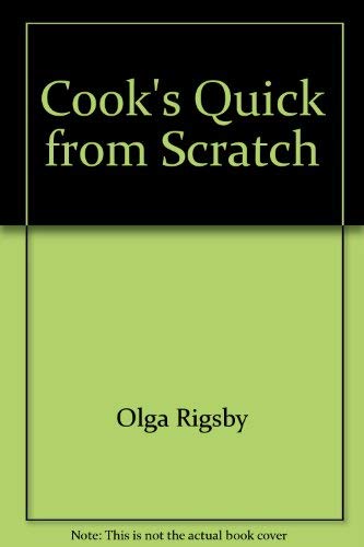COOK'S QUICK FROM SCRATCH