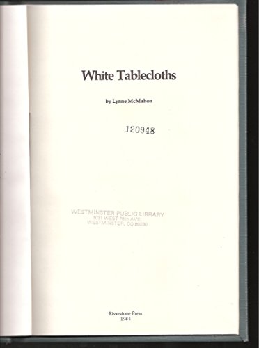 Stock image for White tablecloths (Poets of the Foothills Art Center) for sale by Small World Books