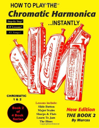 How to play chromatic harmonica instantly (9780936601014) by Marcos