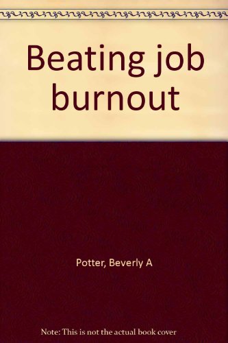 9780936602028: Beating job burnout