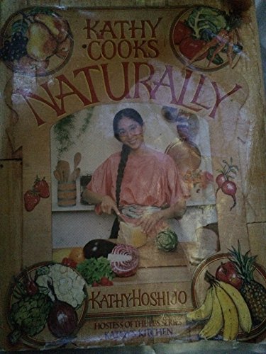 9780936602240: Kathy Cooks...Naturally