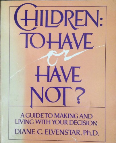 9780936602400: Children: To Have or Have Not
