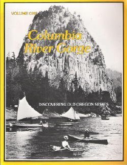 Beispielbild fr Columbia River Gorge (Discovering Old Oregon Series Volume 1) zum Verkauf von Keeper of the Page