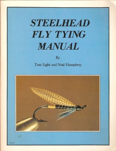 Steelhead Fly Tying Manual