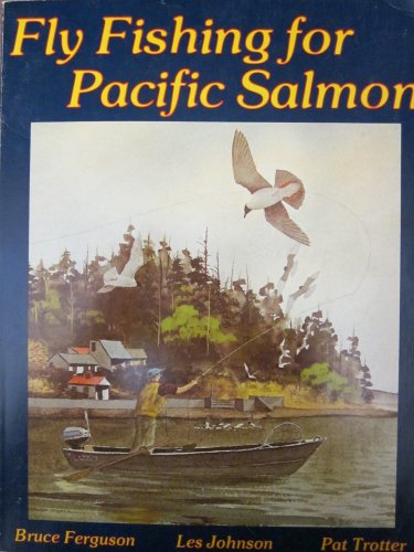 9780936608358: Fly Fishing for Pacific Salmon