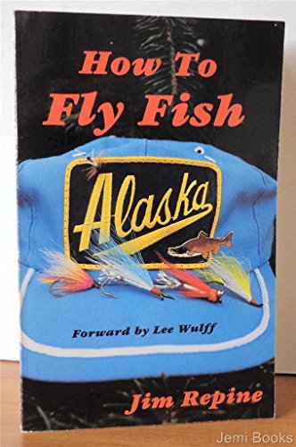 How to Fly Fish Alaska