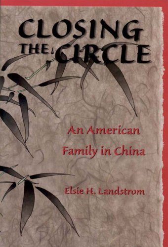 Imagen de archivo de Closing the Circle: An American Family in China a la venta por Clausen Books, RMABA