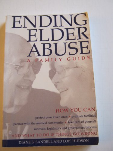 Imagen de archivo de Ending Elder Abuse : A Family Guide a la venta por Better World Books: West