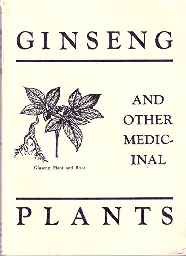 Imagen de archivo de Ginseng and Other Medicinal Plants a la venta por Half Price Books Inc.