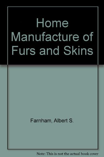 Beispielbild fr Home Manufacture of Furs and Skins zum Verkauf von Emily's Books