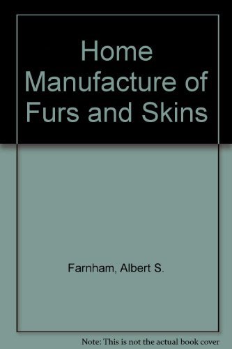 Stock image for Home Manufacture of Furs and Skins for sale by Emily's Books