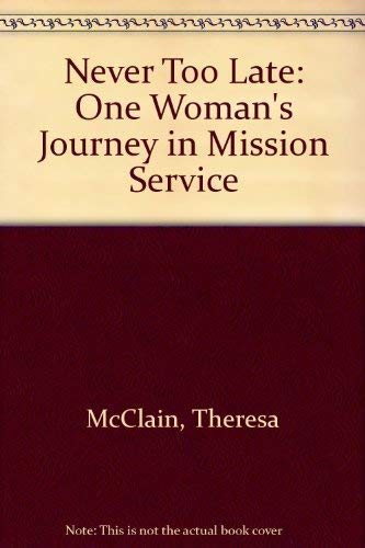 

Never Too Late: One Woman's Journey in Mission Service