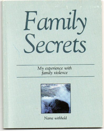 Stock image for Family Secrets: My Experience with Family Violence for sale by RiLaoghaire