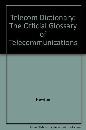 9780936648293: Telecom Dictionary: The Official Glossary of Telecommunications