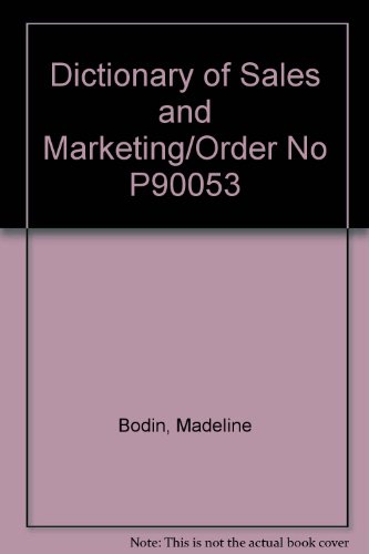 Dictionary of Sales and Marketing/Order No P90053 (9780936648309) by Bodin, Madeline; Dawson, Keith; McInerney, Lori