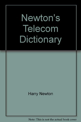 9780936648354: Newton's Telecom Dictionary