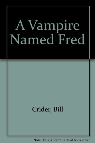 Imagen de archivo de A Vampire Named Fred a la venta por Once Upon A Time Books