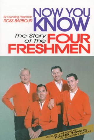 Stock image for Now You Know: The Story of the Four Freshmen for sale by HPB-Red