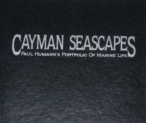 Stock image for Cayman Seascapes: Paul Humann's Portfolio of Marine Life for sale by HPB-Emerald