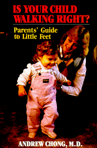 Stock image for Is Your Child Walking Right?: Parent's Guide to Little Feet for sale by HPB-Diamond