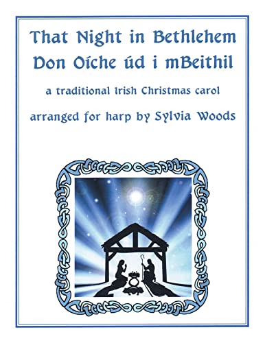 9780936661575: That Night in Bethlehem: A Traditional Irish Christmas Carol Arranged for Solo Harp