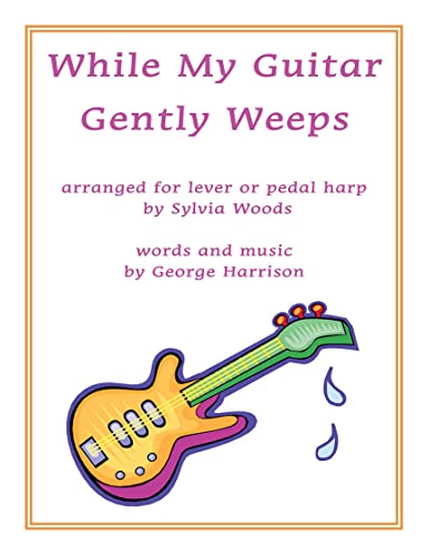 Stock image for While My Guitar Gently Weeps: Arranged for Harp for sale by Librairie Th  la page